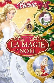 Barbie et la Magie de Noël - Film DTV (2008) - SensCritique