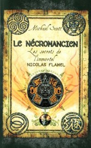 Le Nécromancien - Les secrets de l'immortel Nicolas Flamel, tome 4