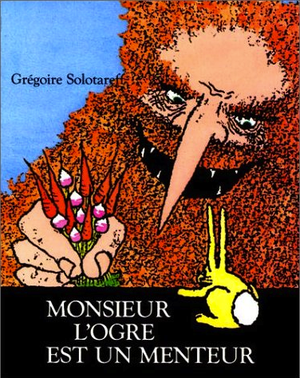 Monsieur l'Ogre est un menteur