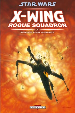Requiem pour un pilote - Star Wars : X-Wing Rogue Squadron, tome 7