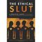 Ethical Slut: A Practical Guide to Polyamory, Open Relationships & Other Adventures