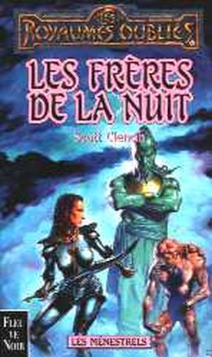 Les Frères de la nuit - Les Ménestrels, tome 1