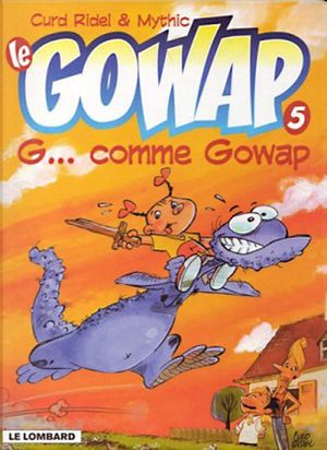 G... comme Gowap - Le Gowap, tome 5