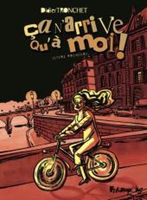 Ca n'arrive qu'a moi!, tome 1