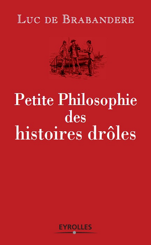 Petite philosophie des histoires drôles