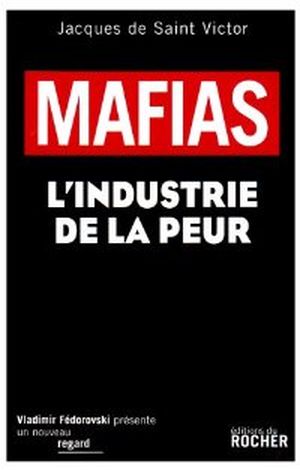 Mafias : L'industrie de la peur