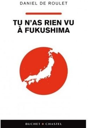 Tu n'as rien vu à Fukushima