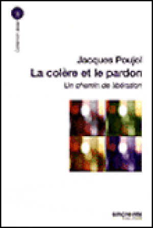 La colère et le pardon : un chemin de libération