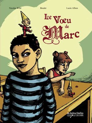 Le Vœu de Marc - Le Vœu de..., tome 1