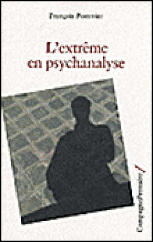 L'extrême en psychanalyse