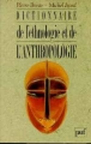 Dictionnaire de l'ethnologie et de l'anthropologie