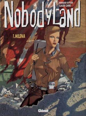 Milena - Nobodyland, tome 1