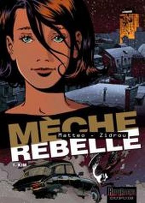 Kim - Mèche rebelle, tome 1