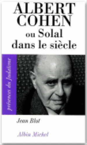 Albert Cohen ou Solal dans le siècle