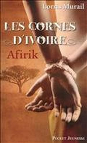 Afirik- Les cornes d'ivoire, tome 1