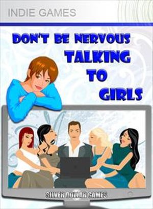 Don't B nervous talking 2 girls