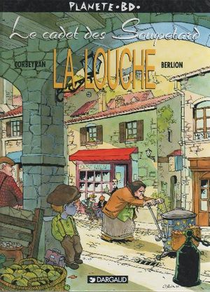 La Louche - Le Cadet des Soupetard, tome 1