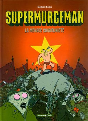 La Menace communiste - Supermurgeman, tome 2
