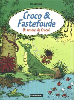 Croco et Fastefoude