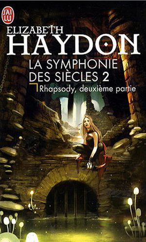 Rhapsody, deuxième partie - La Symphonie des siècles, tome 2