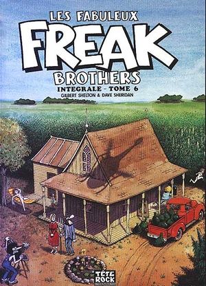 Les fabuleux Freak Brothers : intégrale Volume 6