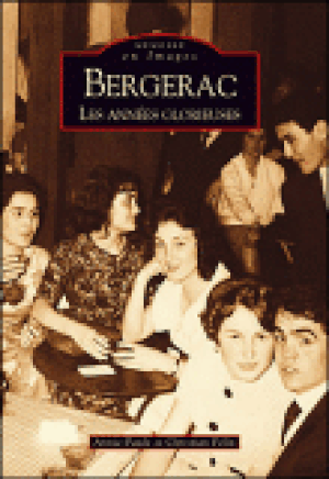 Bergerac, les années glorieuses