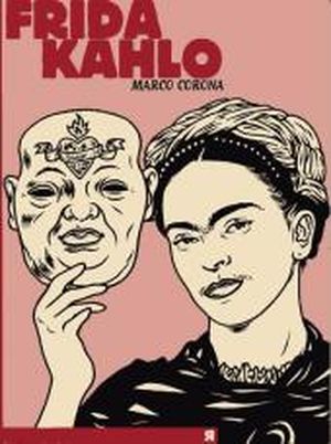 Frida Kahlo, une biographie surréelle