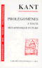 Prolégomènes à toute métaphysique future qui pourra se présenter comme science
