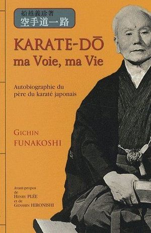 Karate-Dō : ma Voie, ma Vie