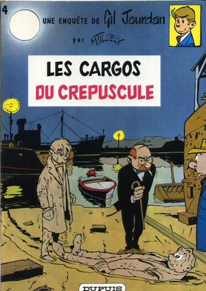 Les Cargos du crépuscule - Gil Jourdan, tome 4