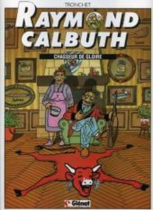 Chasseur de gloire - Raymond Calbuth, tome 4