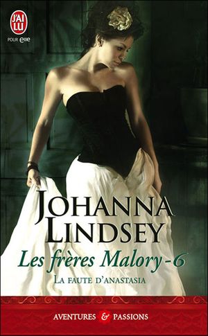 La faute d'Anastasia - Les frères Malory, tome 6