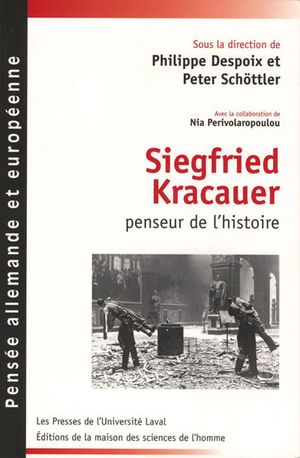 Siegfried Kracauer, penseur de l'histoire