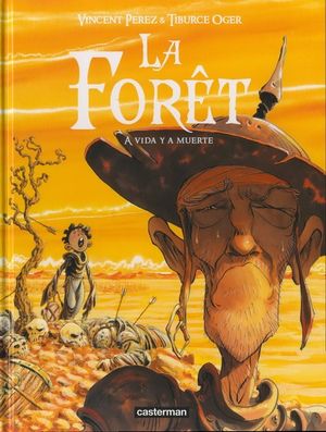 A vida y a muerte - La Forêt, tome 3