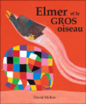 Elmer et le Gros Oiseau