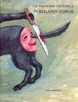 La Vocation théârale de Roland Topor