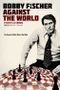 64 cases pour un génie : Bobby Fischer