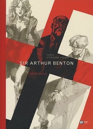 Sir Arthur Benton : L'Intégrale