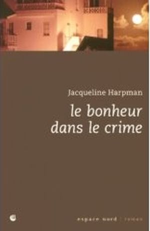 Le bonheur dans le crime