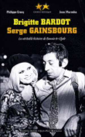 Bardot-Gainsbourg, la véritable histoire de Bonnie and Clyde