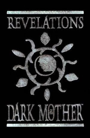 Reveletation of the Dark Mother
