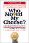 Who moved my cheese?