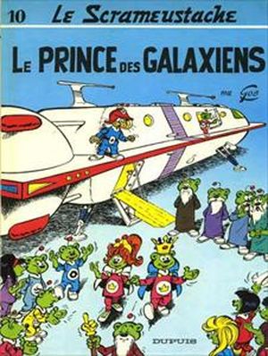 Le Prince des Galaxiens - Le Scrameustache, tome 10