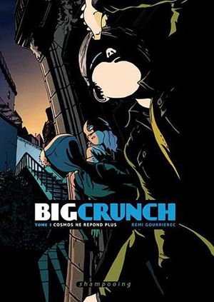 Cosmos ne répond plus - Big crunch, tome 1