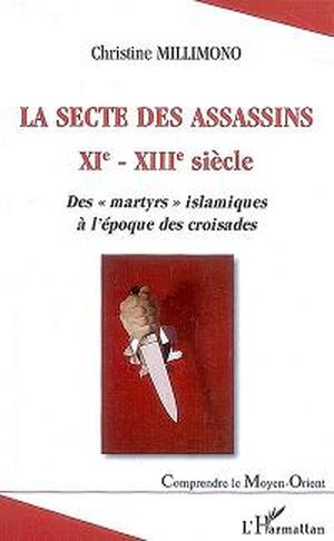 La secte des assassins XIème-XIIIème siècles