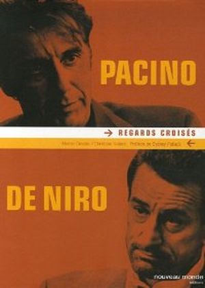 Pacino, De Niro, regards croisés