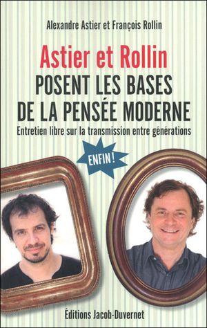 Astier et Rollin posent les bases de la pensée moderne