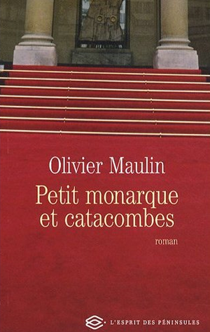 Petit monarque et catacombes