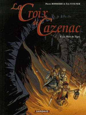 La Mort du Tigre - La Croix de Cazenac, tome 8