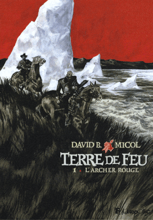 L'Archer rouge - Terre de Feu, tome 1